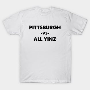 Pittsburgh vs. All Yinz T-Shirt